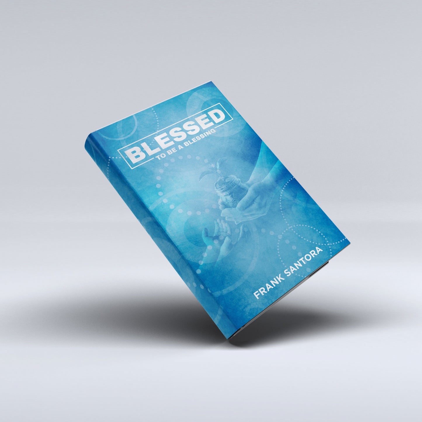 Blessed to Be a Blessing Book