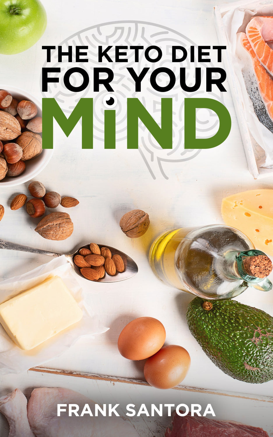 The Keto Diet for Your Mind Book