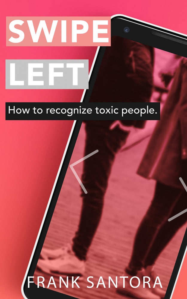 Swipe Left: Recognize Toxic People Book