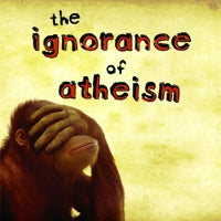 The Ignorance of Atheism 6-CD Series